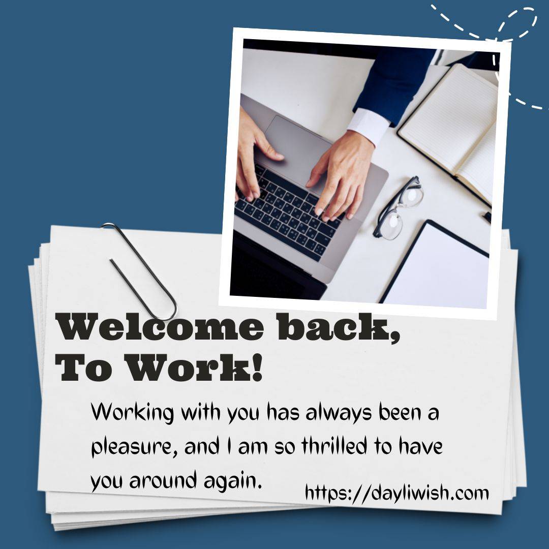 Welcome Back To Work Wishes 