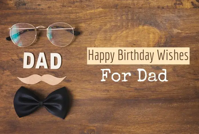 Happy Birthday Wishes for Dad