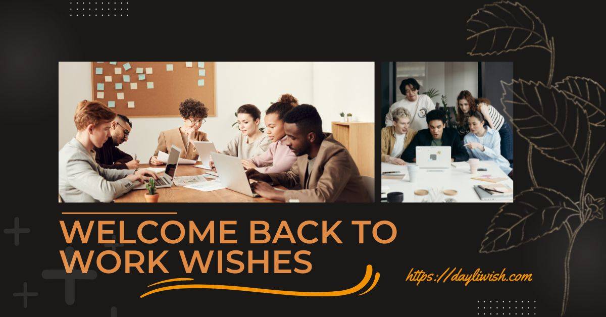 Welcome Back To Work Wishes