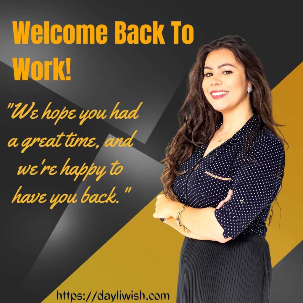 Feb 2024 Welcome Back To Work Wishes 4995